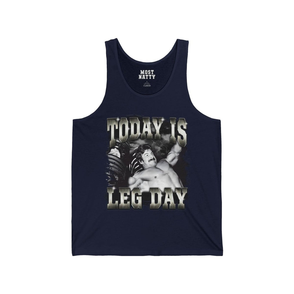 Today Is Leg Day Tank Top - Most Natty