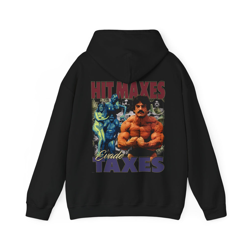Hit Maxes Evade Taxes Hoodie - Most Natty