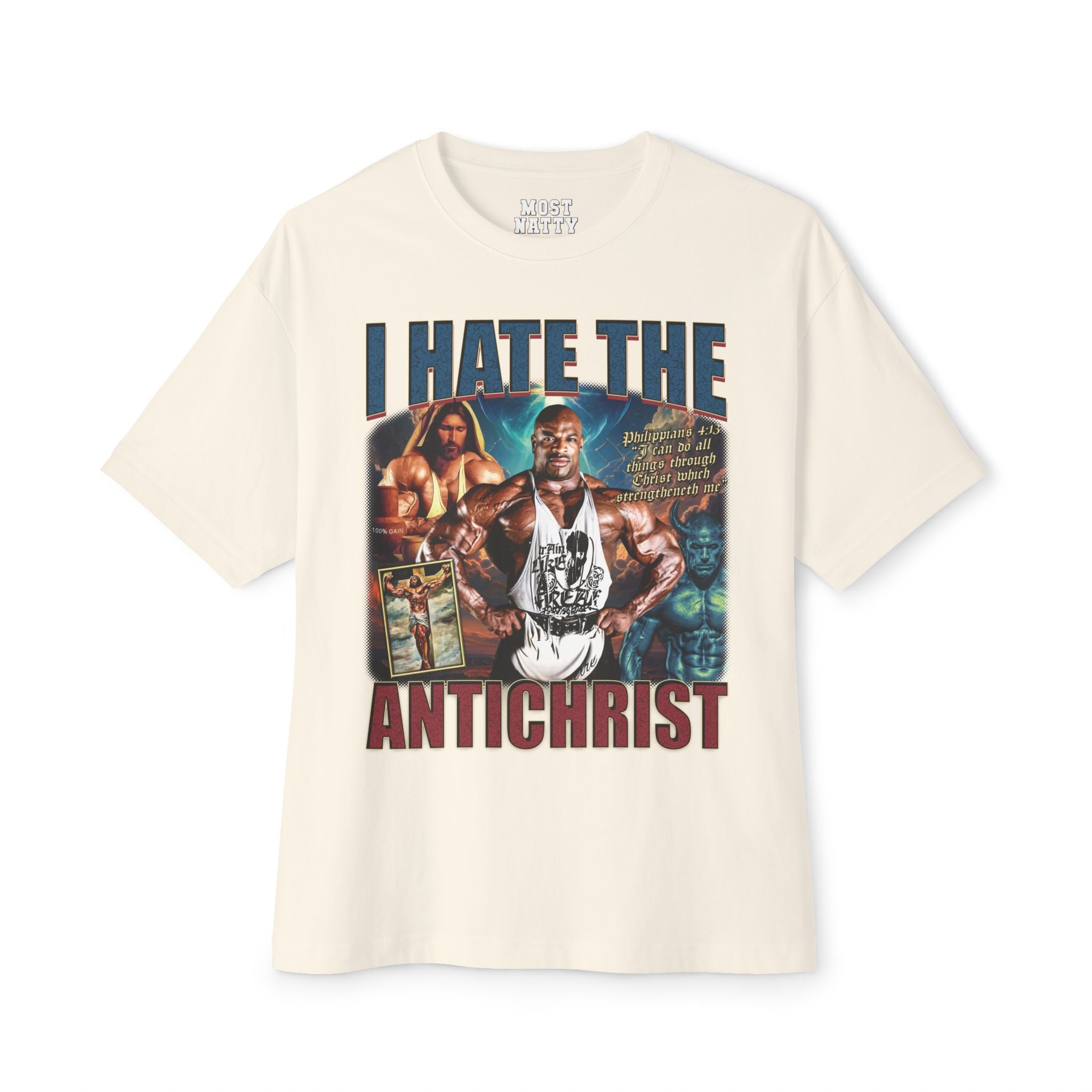 Ronnie Coleman I Hate the Antichrist Oversized T-Shirt