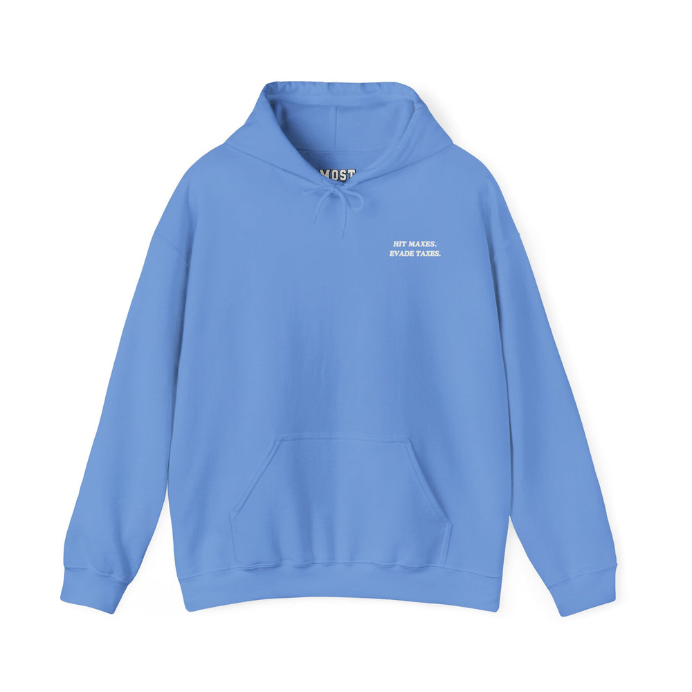 Hit Maxes Evade Taxes Hoodie - Most Natty
