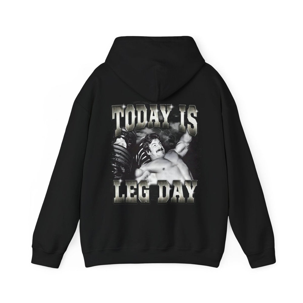Today Is Leg Day Hoodie - Most Natty