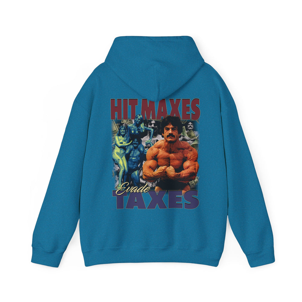 Hit Maxes Evade Taxes Hoodie - Most Natty