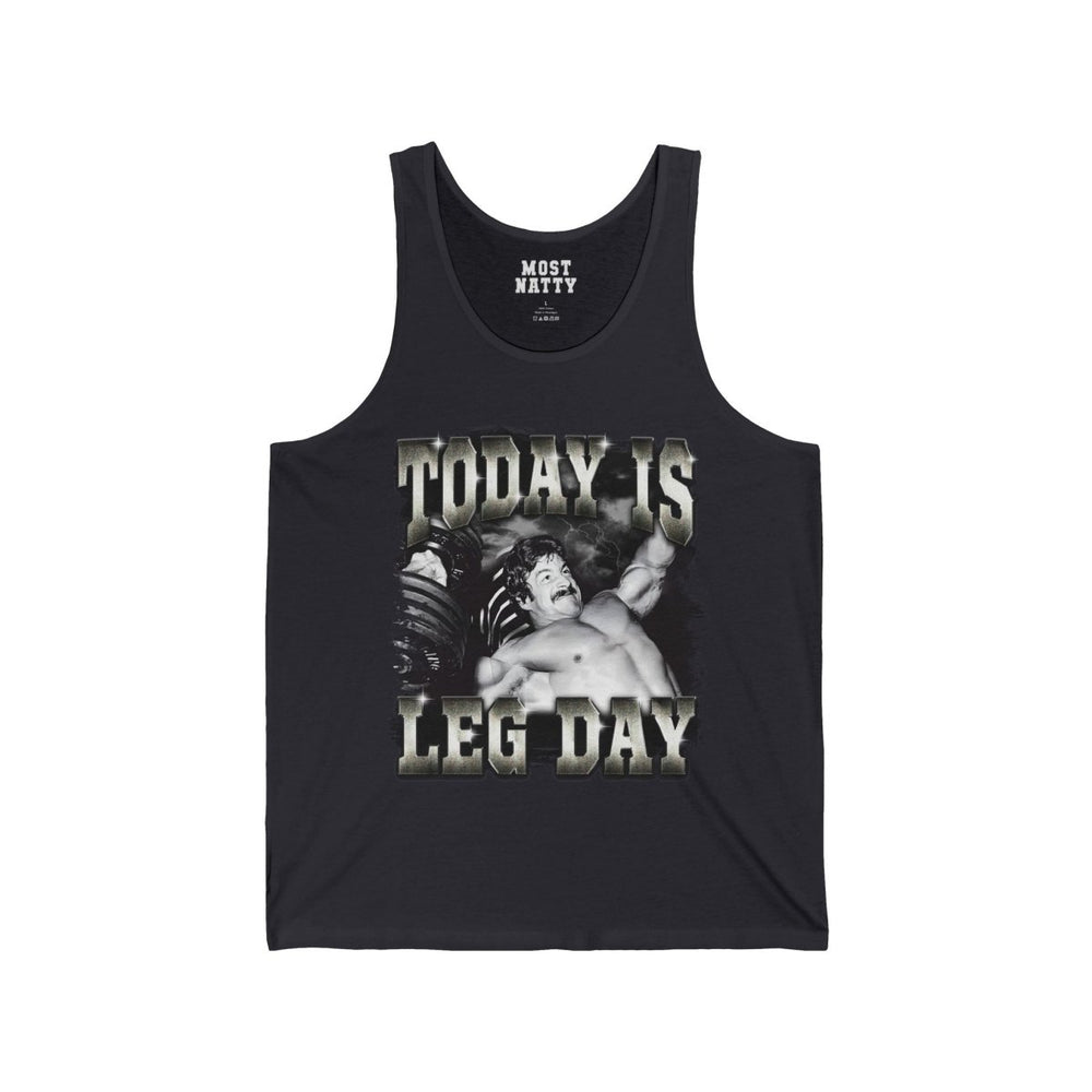 Today Is Leg Day Tank Top - Most Natty