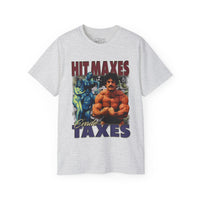 Hit Maxes Evade Taxes T-Shirt