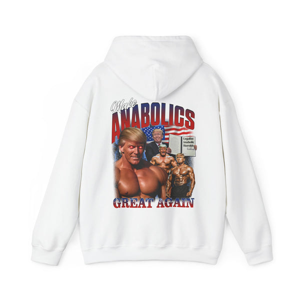 Make Anabolics Great Again Hoodie - Most Natty