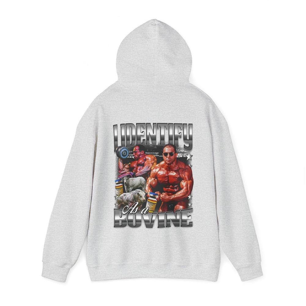 I Identify as a Bovine Hoodie - Most Natty