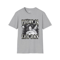 Today Is Leg Day T-Shirt