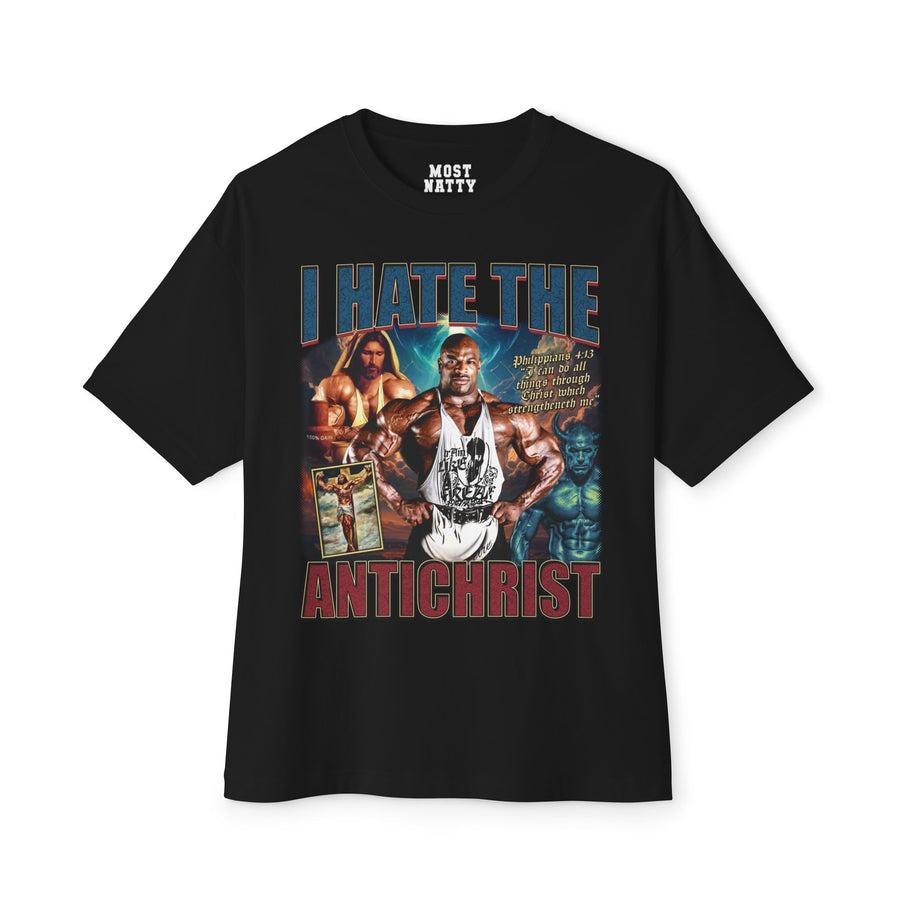 Ronnie Coleman I Hate the Antichrist Oversized T-Shirt