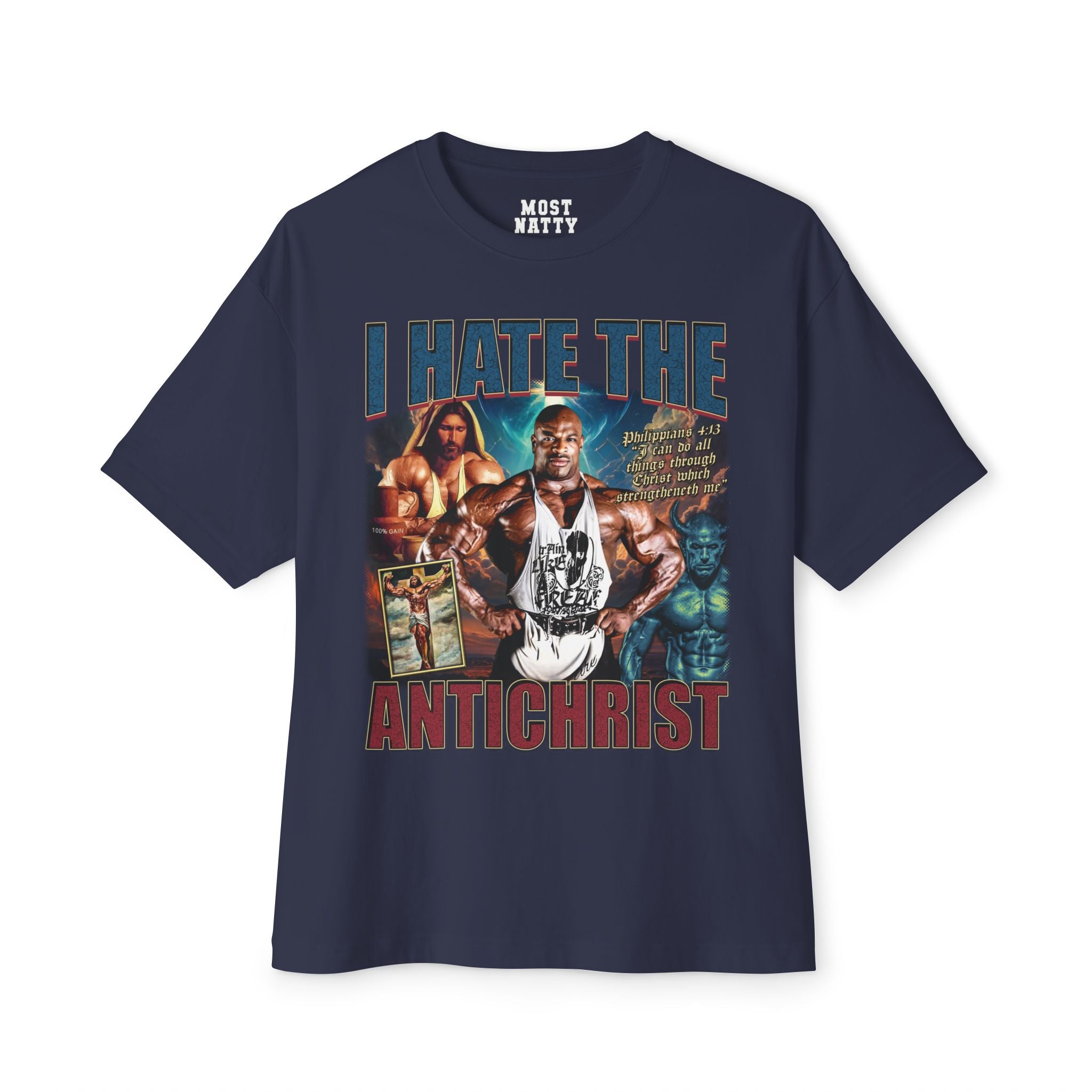 Ronnie Coleman I Hate the Antichrist Oversized T-Shirt