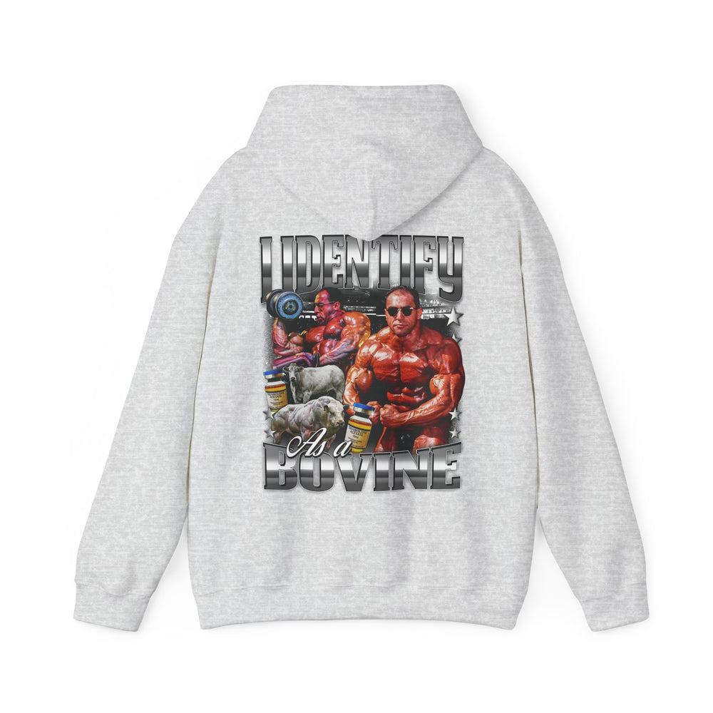 I Identify as a Bovine Hoodie - Most Natty