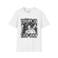 Today Is Leg Day T-Shirt