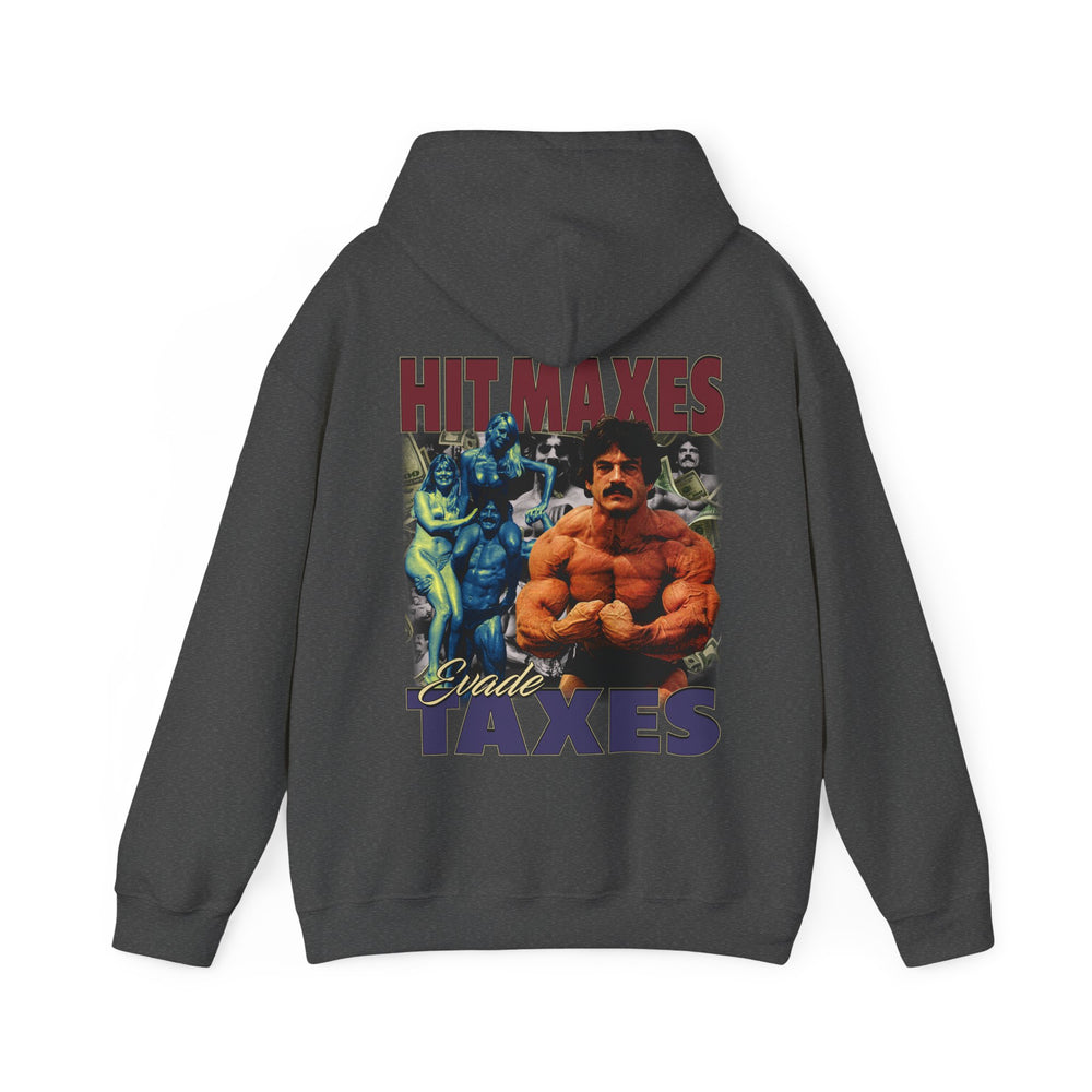 Hit Maxes Evade Taxes Hoodie - Most Natty