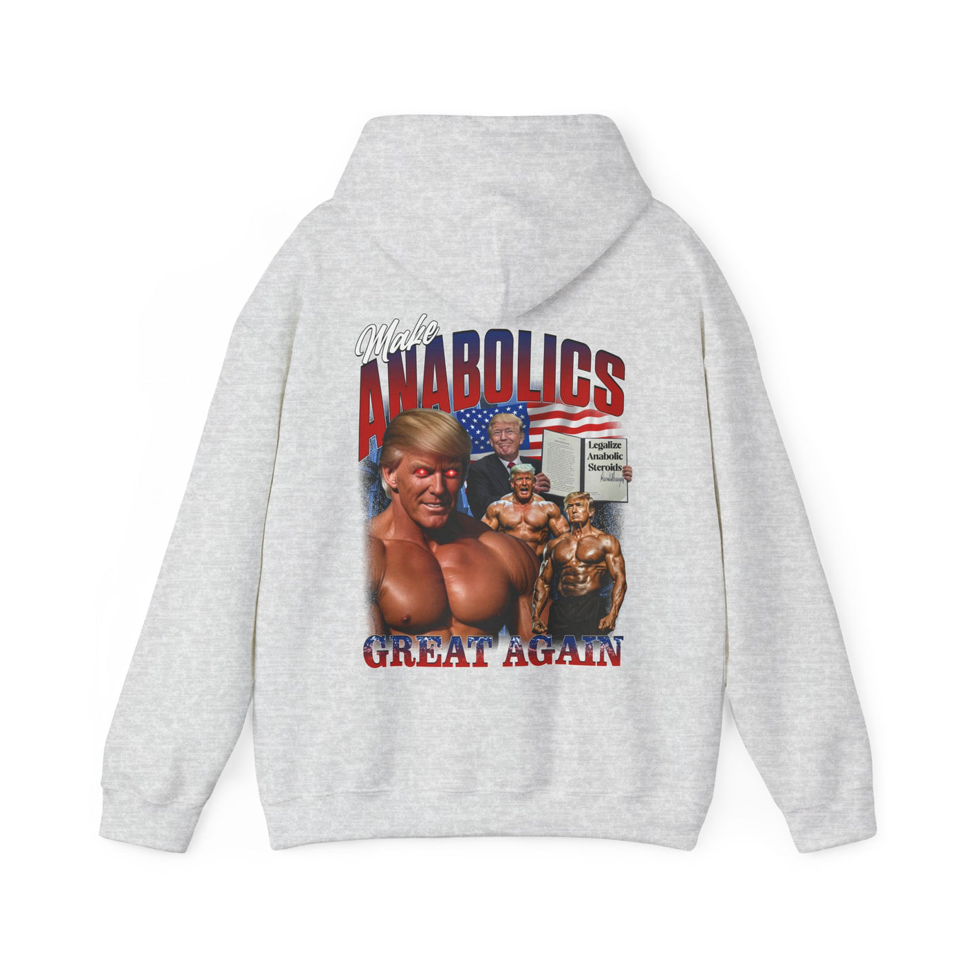 Make Anabolics Great Again Hoodie