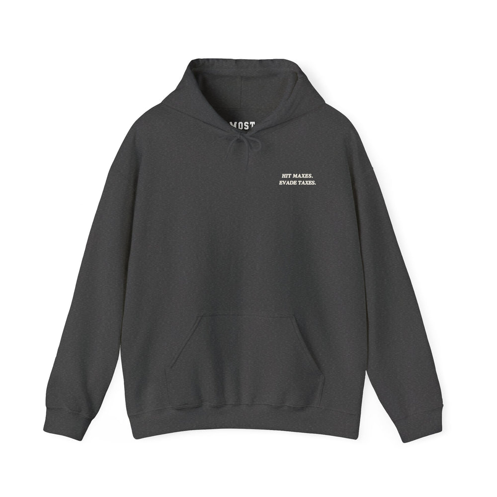 Hit Maxes Evade Taxes Hoodie - Most Natty