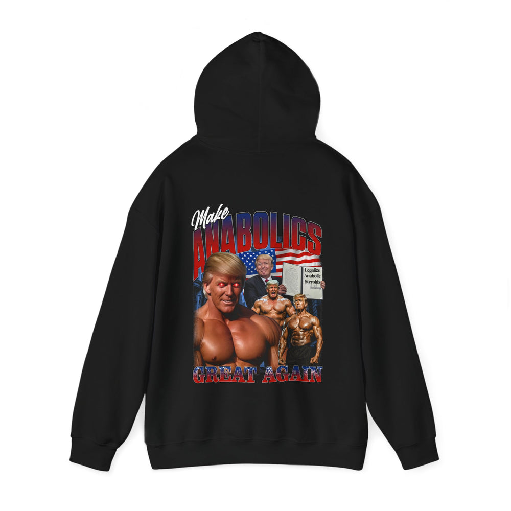 Make Anabolics Great Again Hoodie - Most Natty