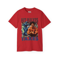 Hit Maxes Evade Taxes T-Shirt