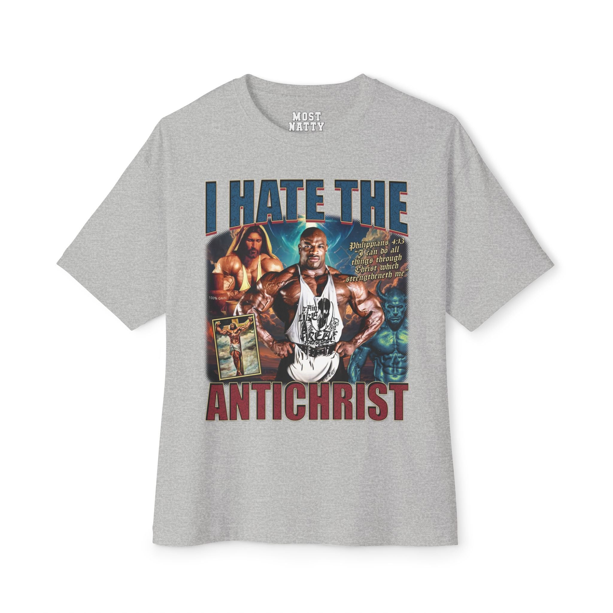 Ronnie Coleman I Hate the Antichrist Oversized T-Shirt