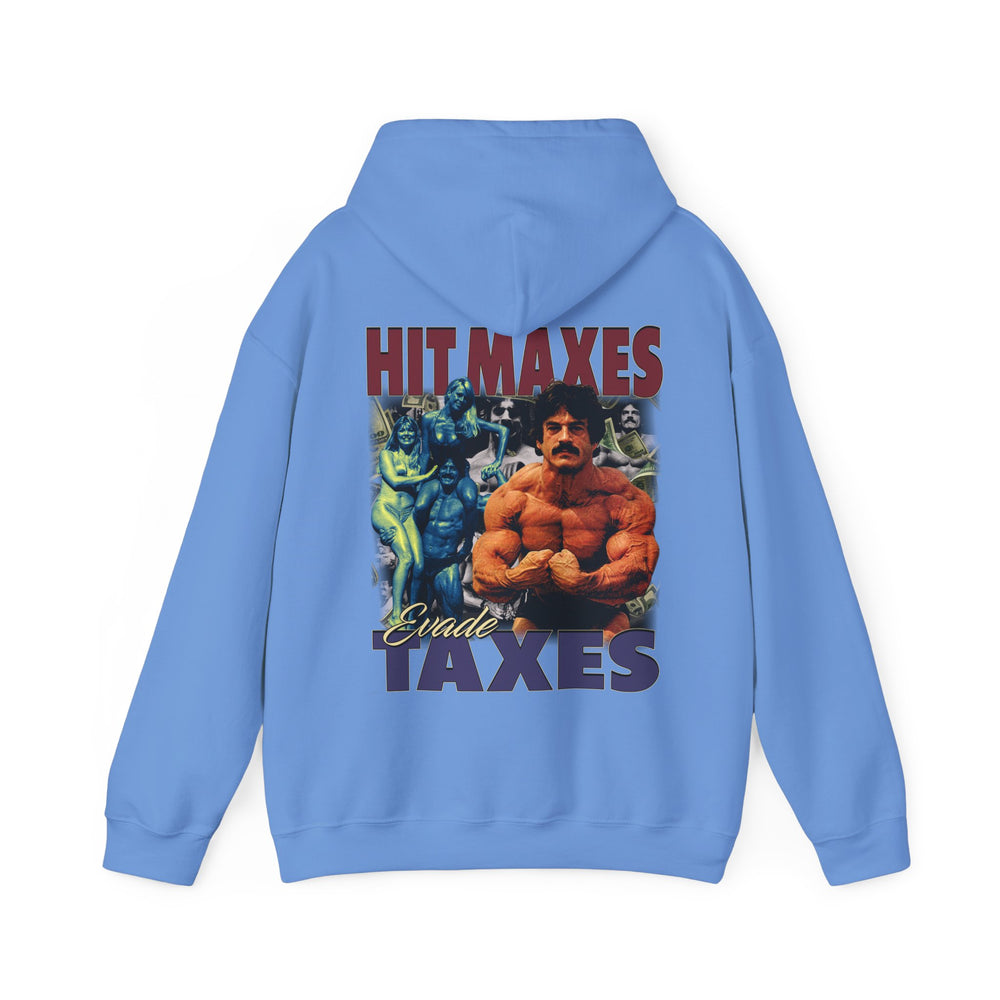 Hit Maxes Evade Taxes Hoodie - Most Natty