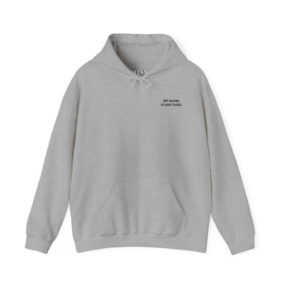 Hit Maxes Evade Taxes Hoodie - Most Natty