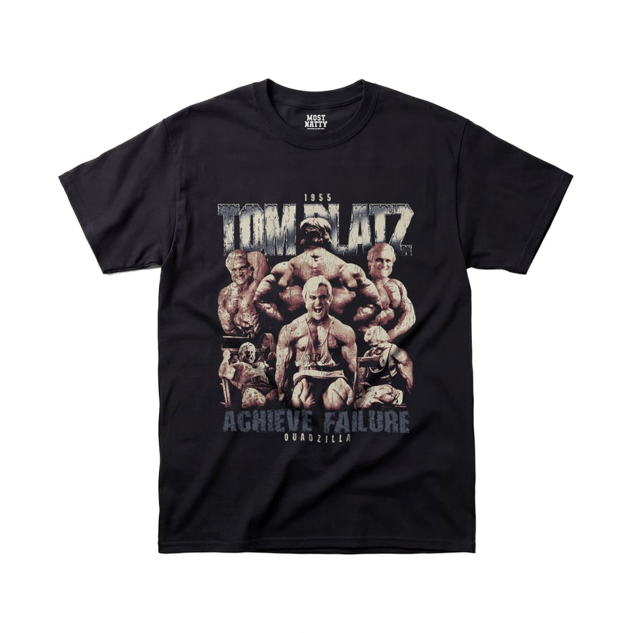 Most Natty Achieve Failure Tom Platz gym t-shirt front flat lay on white background
