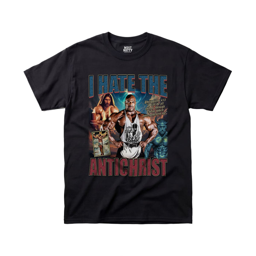 Most Natty I Hate the Antichrist Ronnie Coleman gym t-shirt front flat lay on white background