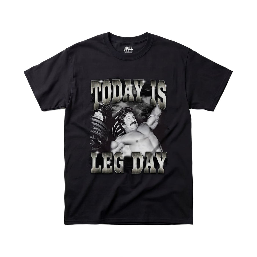 Mike Mentzer Today Is Leg Day gym t-shirt front flat lay on white background