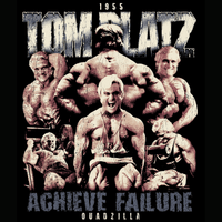 Tom Platz Achieve Failure vintage tribute with cracked and worn texture treatment by Most Natty
