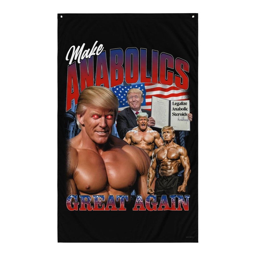 Make Anabolics Great Again Flag - Most Natty