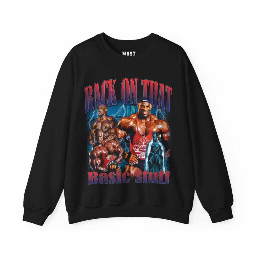 Ronnie Coleman Back On That Basic Stuff gym pump cover crewneck front flat lay on white background