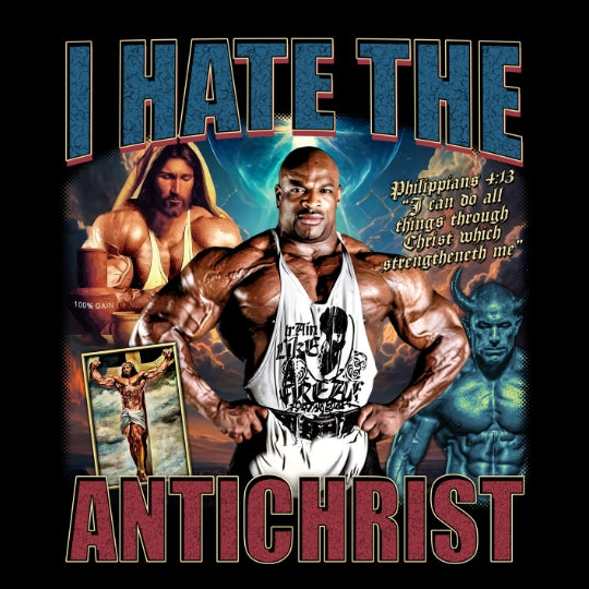 Ronnie Coleman I Hate the Antichrist Oversized T-Shirt